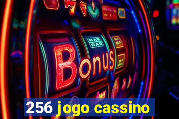 256 jogo cassino